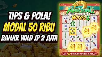 Cara Main Mahjong Modal 50Rb Rupiah Indonesia Tanpa Iklan